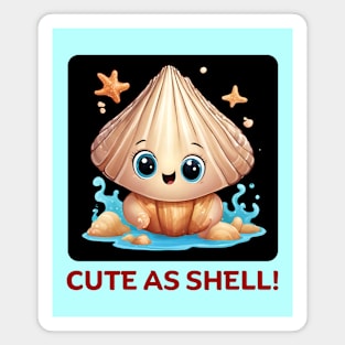 Cute As Shell | Sea Shell Pun Magnet